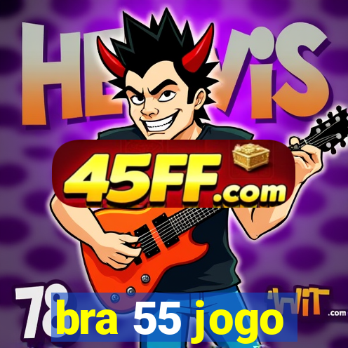 bra 55 jogo